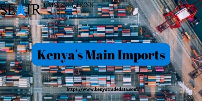 Kenya's Main Imports